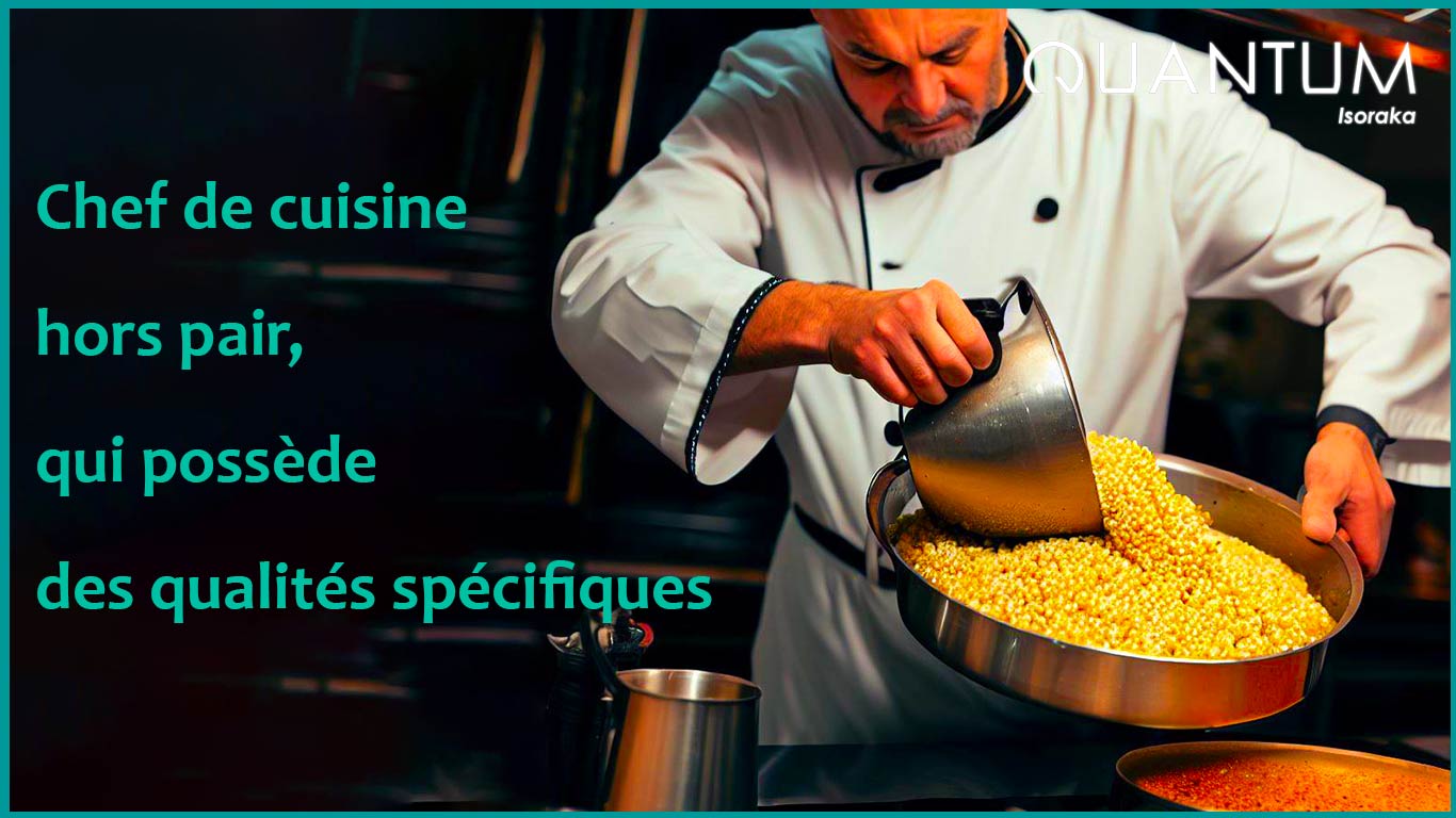 Mais pour réaliser une telle prouesse, il faut un chef de cuisine hors pair, qui possède des qualité | wdata-mg.info